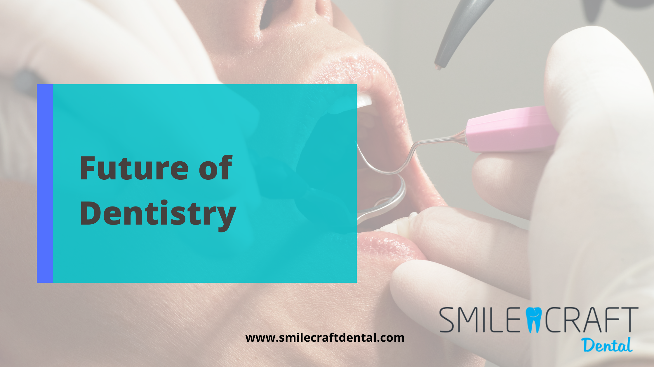 future of dentistry