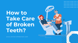 how to take carfe of broken teeth